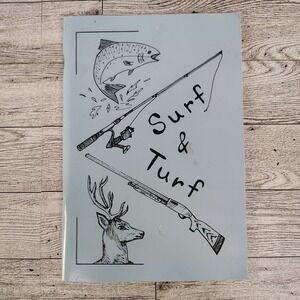 Surf & Turf Cookbook • Vintage Wild Game Recipes • Fishing Hunting Vibes • 2002
